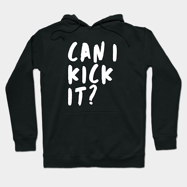 Can I Kick It Hoodie by Adisa_store